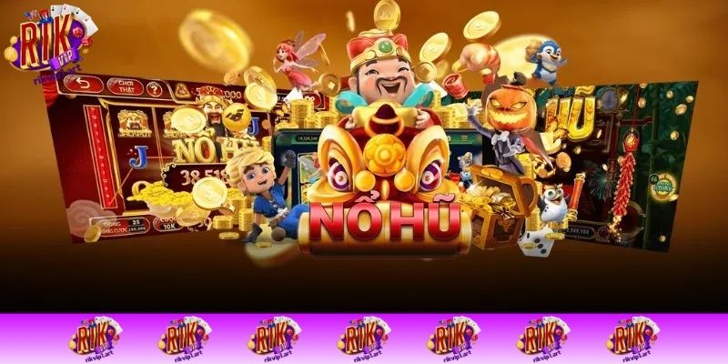 Bộ sưu tập game nổ hũ RIKVIP 