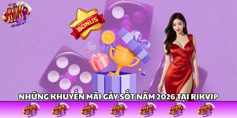 Những đặc quyền khuyến mãi cho người chơi mới nhất